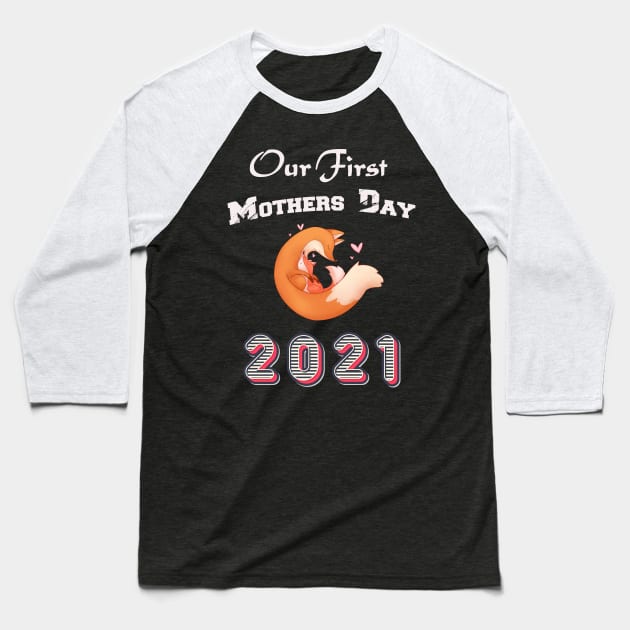 our first mothers day 2021 - animal fox Baseball T-Shirt by sevalyilmazardal